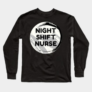 Night Shift Nurse Rules Long Sleeve T-Shirt